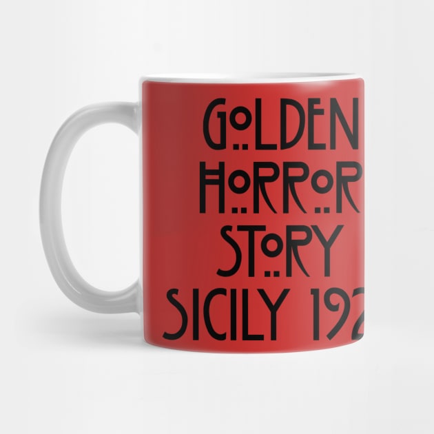 Golden Horror Story Sicily 1922 by Golden Girls Quotes